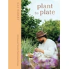KNYGA Oakley, Gaz Plant to Plate: Delicious and Versatile Plant-Forward Recipes