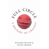KNYGA Oborne, Peter; Heller, Richard Full Circle: A History of Cricket