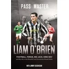 KNYGA O'Brien, Liam Pass Master: Football, Fergie, Big Jack and My Life in the Beautiful and Sometimes Brutal Game