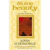 KNYGA O'Donohue, John, Ph.D. Divine Beauty: The Invisible Embrace