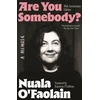 KNYGA O'Faolain, Nuala ARE YOU SOMEBODY?: 30th Anniversary edition