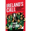 KNYGA O'Flynn, Paul Ireland's Sporting Legends: Ireland's Call: Six Nations Success