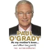 KNYGA O'Grady, Paul At My Mother's Knee...And Other Low Joints: Tales from Paul’s mischievous young metai