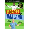KNYGA Oldfield, Matt; Burkett, Seth Football GOAT: Mbappe v. Haaland: Choose the Greatest Footballer of All Time in this interactive gift book full of facts &amp; stories for boys &amp; girls who love football age 8, 9, 10, 11, 12