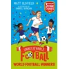 KNYGA Oldfield, Matt Unbelievable Football Short Colour Stories: World Football Winners!