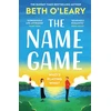 KNYGA O'Leary, Beth Name Game: the mind-bending, heart-mending new love story from the author of The Flatshare
