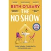 KNYGA O'Leary, Beth No-Show: an unexpected love story you'll never forget, from the author of The Flatshare