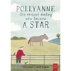 KNYGA Oliver Sarah Pollyanne - the Rescued Donkey Who Became a Star: A Heartwarming Tale for 5 to 7-year-olds about a Donkey Who Found Her Place in the World