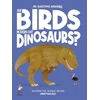 KNYGA Olivia Watson Are Birds Modern-Day Dinosaurs?