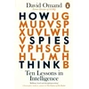 KNYGA Omand, David How Spies Think: Ten Lessons in Intelligence