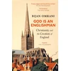 KNYGA Omrani, Bijan God is an Englishman: Christianity and the Creation of England