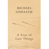 KNYGA Ondaatje, Michael Year of Last Things