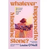 KNYGA O'Neill, Louise Whatever Happened to Madeline Stone?