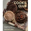 KNYGA Oniki, Mallory Cookie Club: 80 Creative Cookies to Make, Swap, and Share