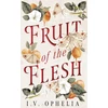 KNYGA Ophelia, I.V. Fruit of the Flesh