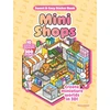 KNYGA Ordiali, Marc Mini Shops Sweet &amp; Cozy Sticker Book: 10 Scenes to Decorate with 300 Stickers! Create Miniature Worlds in 3D!