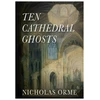 KNYGA Orme Nicholas Ten Cathedral Ghosts
