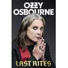 KNYGA Osbourne Last Rites: Never-before-told stories of a legendary life from the rock 'n' roll hellraiser
