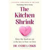 KNYGA Oskis Dr Andrea The Kitchen Shrink: How the food we eat is the key to how we love. A FINANCIAL TIMES BOOK OF THE YEAR