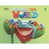 KNYGA O'Sullivan, Jill; Shin, Joan Welcome to Our World 2: Activity Book