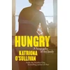 KNYGA O'Sullivan, Katriona Hungry: A Biography of My Body