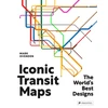 KNYGA Ovenden, Mark Iconic Transit Maps: The World's Best Designs