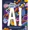 KNYGA Owen Davey Welcome to AI, What is Artificial Intelligence and how will it change our lives?