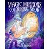 KNYGA Oxton, Alex Magic Mirrors Colouring Book: 40 Enchanting Images