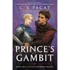 KNYGA C. S. Pacat Pacat, C.S. Prince's Gambit: Captive Prince Book Two