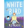 KNYGA Palacio, R J Baltas Bird: A graphic novel from the world of WONDER – soon to be a major filmas