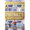 KNYGA Palmer, Tom; Heroes, Ultimate Football Football's Greatest Moments (Ultimate Football Heroes - The No.1 football series): Collect Them All!