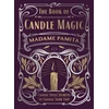 KNYGA Pamita, Madame Book of Candle Magic: Candle Spell Secrets to Change Your Life