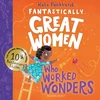KNYGA Pankhurst, Kate Fantastically Great Women Who Worked Wonders: Discover 13 true stories of pioneering women who changed the working world – 10 year anniversary edition