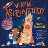 KNYGA Pankhurst, Kate We Are All Astronauts: Discover what it takes to be a space explorer!