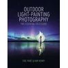 KNYGA Pare, Eric; Henry, Kim Outdoor Light-Painting Photography: The Essential Field Guide