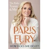 KNYGA Paris Fury How Does She Do It?
