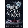 KNYGA Parker, Sarah A. To Bleed a Crystal Bloom