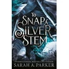 KNYGA Parker, Sarah A. To Snap a Sidabrinis Stem