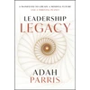 KNYGA Parris, Adah Leadership Legacy: A Manifesto to Create a Mindful Future and A Thriving Planet
