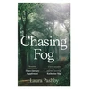 KNYGA Bookshop Pashby Laura Chasing Fog: Finding Enchantment in a Cloud