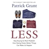 KNYGA Patrick Grant Less, Stop Buying So Much Rubbish: How Having Fewer, Better Things Can Make Us Happier