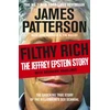 KNYGA Patterson, James Filthy Rich: The Jeffrey Epstein Story