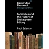 KNYGA Paul Salzman Facsimiles and the History of Shakespeare Editing
