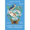 KNYGA Pavelle, Sophie Forget Me Not: Finding the forgotten species of climate-change Britain – WINNER OF THE PEOPLE'S BOOK PRIZE FOR NON-FICTION