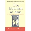 KNYGA Peake Anthony Labyrinth of Time: The Illusion of Past, Present and Future