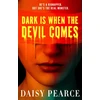 KNYGA Pearce Daisy Dark is When the Devil Comes: the chilling and gripping kidnap horror