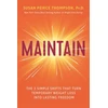 KNYGA Peirce Thompson, Susan, Ph.D., PhD Maintain: The 3 Simple Shifts that Turn Temporary Weight Loss into Lasting Freedom