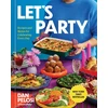 KNYGA Pelosi, Dan Let's Party: Recipes and Menus for Celebrating Every Day