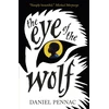 KNYGA Daniel Pennac Pennac Daniel Eye of the Wolf: A haunting, powerful and essential read for children aged 8, 9, 10, 11 by an internationally acclaimed storyteller, with a foreword by Michael Morpurgo