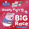 KNYGA Peppa Pig: Daddy Pig's Big Race